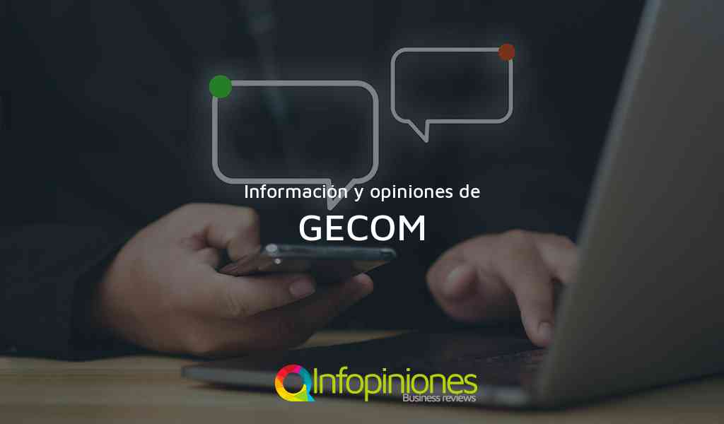 Información y opiniones sobre GECOM de Antofagasta